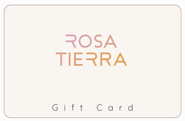 Rosa Tierra Gift Card